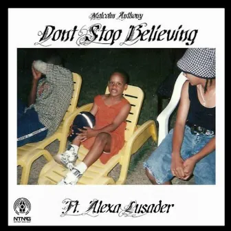 Don't Stop Believing (feat. Alexa Lusader) - Single by Malcolm Anthony