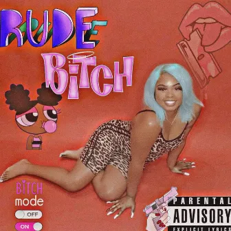 Rude Bitch by Queen Royalty