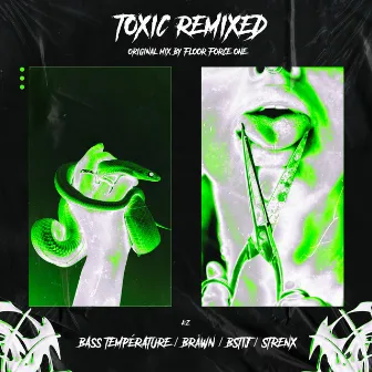 TOXIC Remixed by Floor Force One