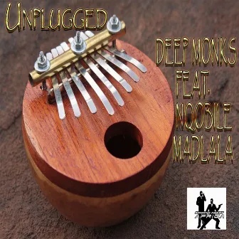 Unplugged by Deep Monks