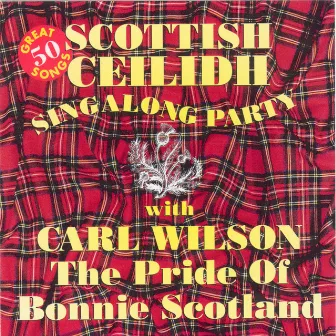 Scottish Singalong by Carl Wilson