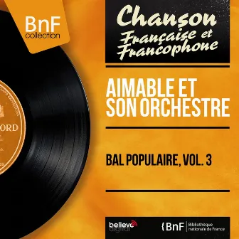 Bal populaire, vol. 3 (Mono version) by Aimable et son orchestre