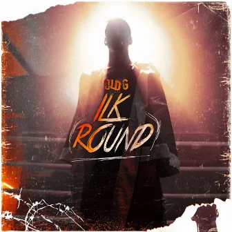 İlk Round by Old G