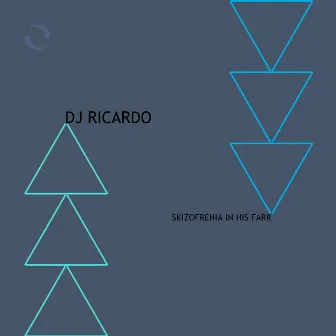 Skizofrenia in His Farr by D J Ricardo