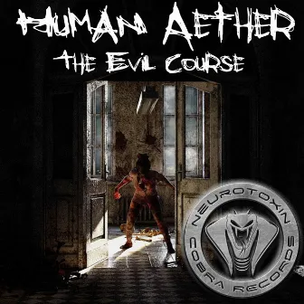 The Evil Course by Human Aether