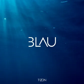 Blau EP by T-Zon