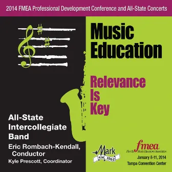 2014 Florida Music Educators Association (FMEA): All-State Intercollegiate Band by Eric Rombach-Kendall