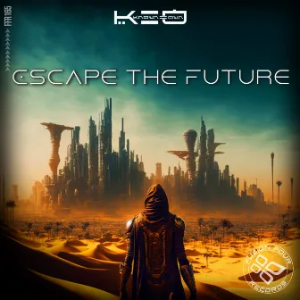 Escape the Future by K2O