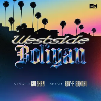 Westside Boliyan by Gulshan