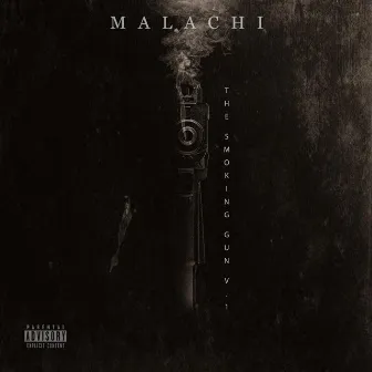 The Smoking Gun V.1 by Malachi