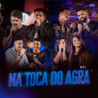 Na Toca do Agra - EP1 by Toca Music