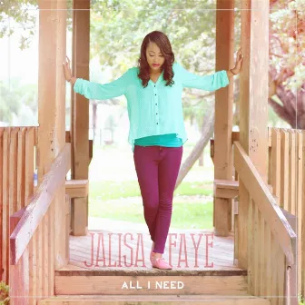 All I Need by Jalisa Faye