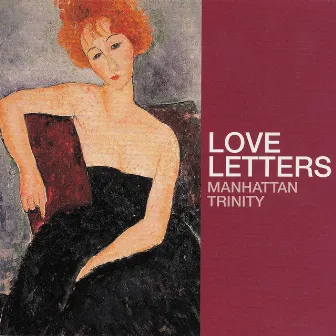 Love Letters by Manhattan Trinity