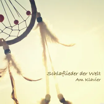 Schlaflieder der Welt (Am Klavier) by Lutz Holzapfel