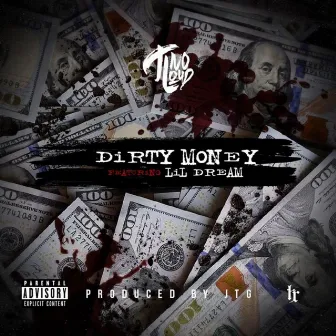 Dirty Money by TINO LOUD