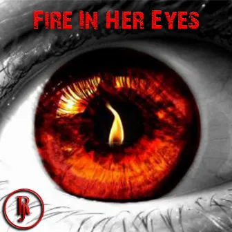 Fire In Her Eyes by RoJo RMG