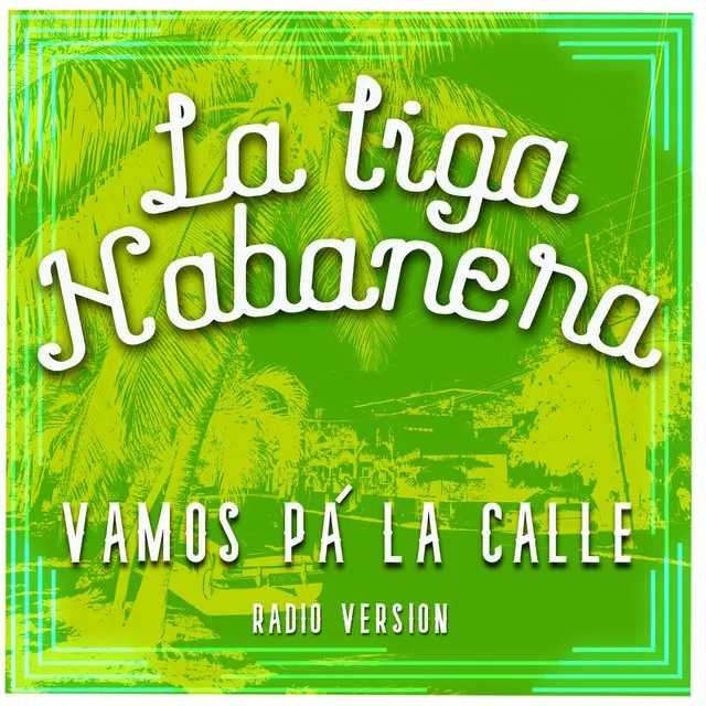 VAMOS PÁ LA CALLE - Radio Edit