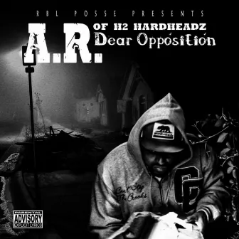 Dear Opposition by A.R.