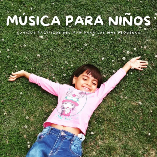 Música Para Niños: Sonidos Pacíficos Del Mar Para Los Más Pequeños