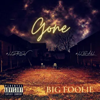 GONE by Big Foolie