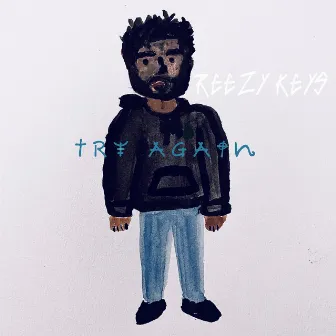 Try Again by Reezy Keys