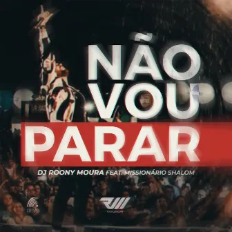 Não Vou Parar by Dj Roony Moura