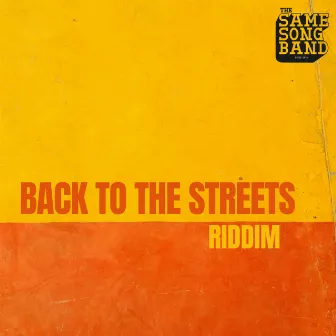 Back to the Streets by The Same Song Band