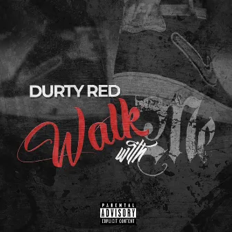 Walk With Me by Durty Red