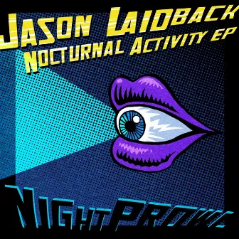 Nocturnal Activity EP by Jason Laidback