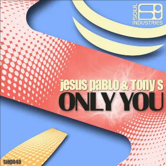 Only You by Jesus Pablo