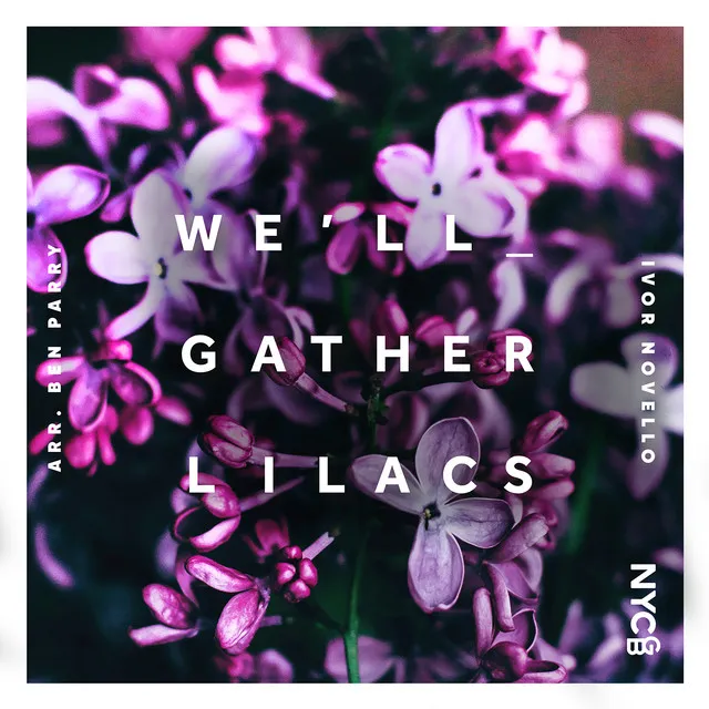 We'll Gather Lilacs (Arr. Ben Parry)