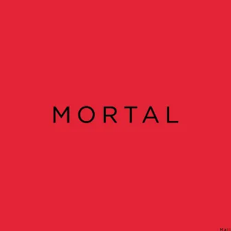 Mortal by Mali