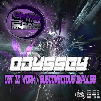 Get To Work / Subconscious Impulse by Odyssey