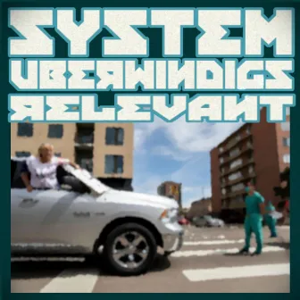 Systemüberwindigsrelevant by Clan des Dinos