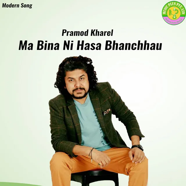 Ma Bina Ni Hasa Bhanchhau