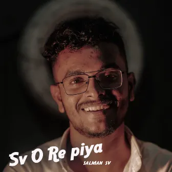 Sv O Re piya by Salman SV