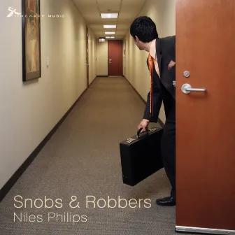 Snobs & Robbers by Niles Philips