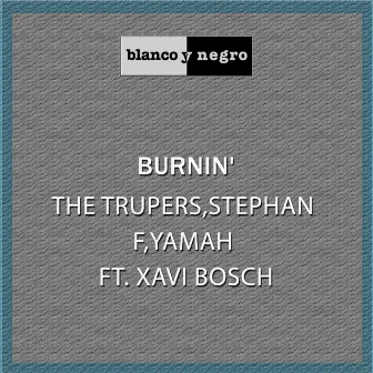 Burnin' by The Trupers