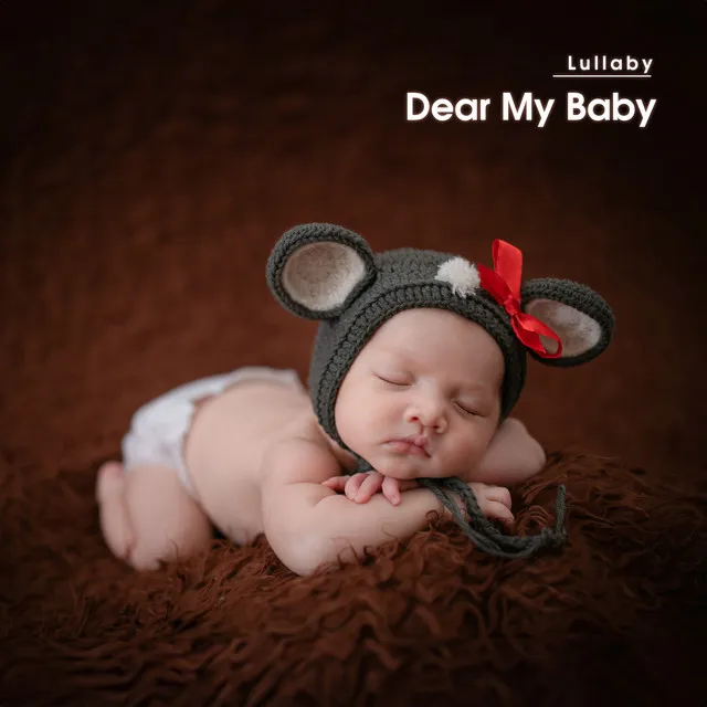 Dear My Baby (Lullaby)