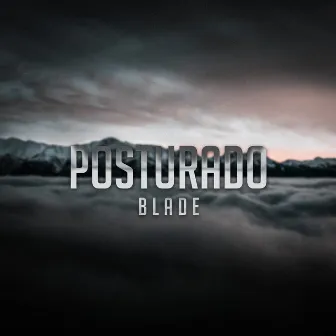 Posturado by Blade MC