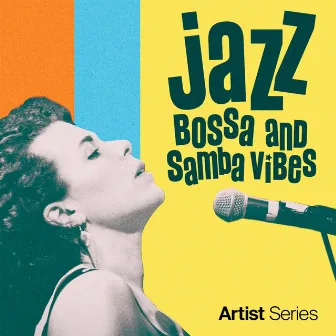 Jazz (Bossa and Samba Vibes) by Silvia Manco