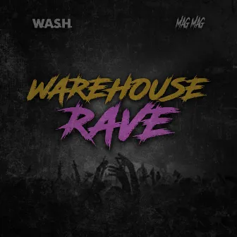 Warehouse Rave by W.A.S.H.