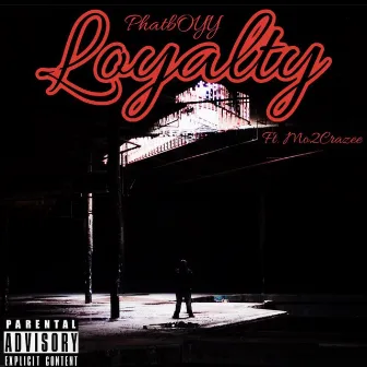 Loyalty by Phatboyy