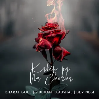 Kahin Ka Na Chorha by Siddhant Kaushal