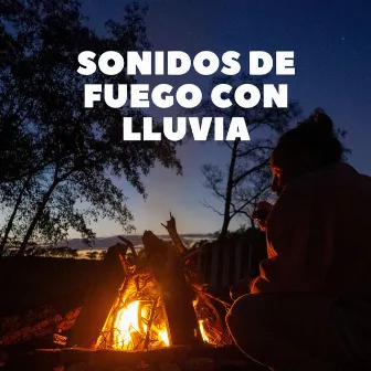 Sonidos De Fuego Con Lluvia by 