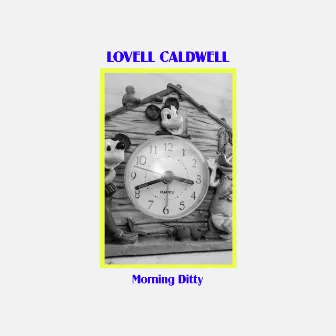 Morning Ditty by Lovell Caldwell