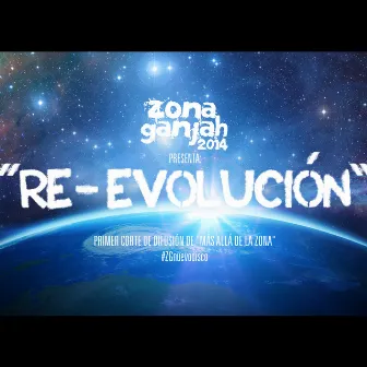 Re-Evolución by Zona Ganjah