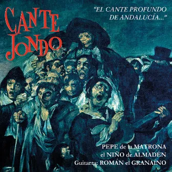 Cante Jondo: El Cante Profundo de Andalucía by Pepe De La Matrona