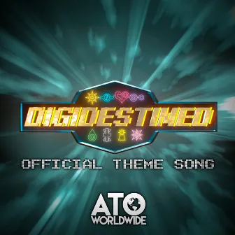 Digidestined official theme song by Ato Worldwide