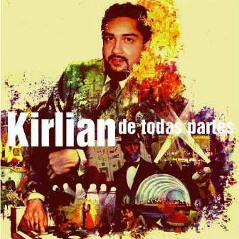 De Todas Partes by Kirlian